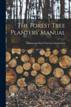 The Forest Tree Planters' Manual - Association, Minnesota State Forestry