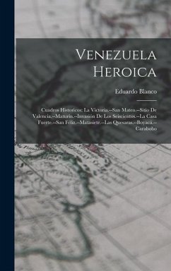 Venezuela Heroica - Blanco, Eduardo