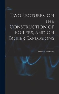Cover Two Lectures, on the Construction of Boilers, and on Boiler Explosions