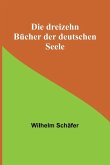 Die dreizehn Bücher der deutschen Seele