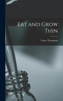 Eat and Grow Thin - Thompson, Vance