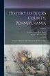 History of Bucks County, Pennsylvania:... - Bild 1
