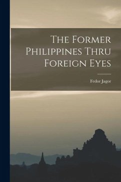 Cover The Former Philippines Thru Foreign Eyes