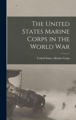 The United States Marine Corps in the World War