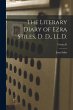 The Literary Diary of Ezra Stiles, D.... - Bild 1