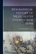 Biographical History of Westchester... - Bild 1