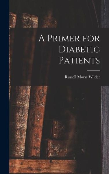 A Primer for Diabetic Patients A Primer for Diabetic Patients