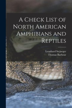 A Check List of North American Amphibians and Reptiles - Barbour, Thomas; Stejneger, Leonhard