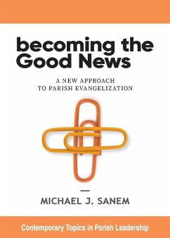Becoming the Good News - Sanem, Michael J.