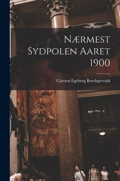 Cover Nærmest Sydpolen Aaret 1900