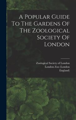 A Popular Guide To The Gardens Of The Zoological Society Of London - (London, London Zoo; England)