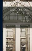 Gardens, old and new; the Country House & its Garden Environment Volume; Volume 2