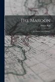 The Maroon: Or, Planter Life in Jamaica The Maroon: Or, Planter Life in Jamaica