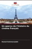 Un aperçu de l'histoire du cinéma français