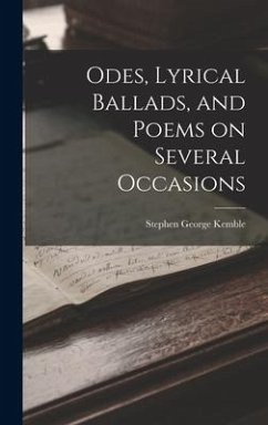 Odes, Lyrical Ballads, and Poems on Several Occasions - Kemble, Stephen George