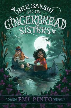 Bee Bakshi and the Gingerbread Sisters - Pinto, Emi