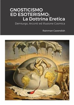 Gnosticismo Ed Esoterismo; La Dottrina Eretica - Cavendish, Rainman