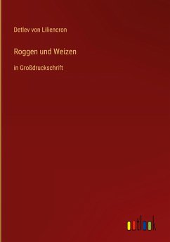 Roggen und Weizen - Liliencron, Detlev Von