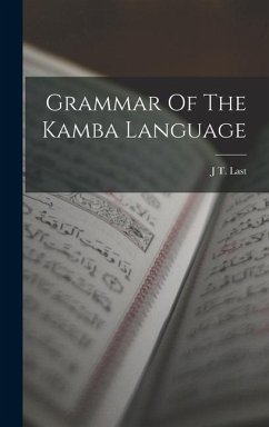 Grammar Of The Kamba Language - Last, J T