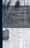 The Chemistry of Vegetable & Animal Physiology