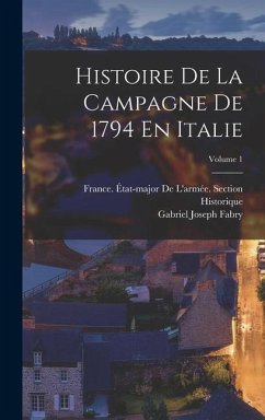 Histoire De La Campagne De 1794 En Italie; Volume 1 - Fabry, Gabriel Joseph