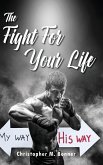 The Fight For Your Life