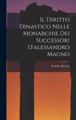 Cover Il Diritto Dinastico Nelle Monarchie Dei Successori D'alessandro Magno