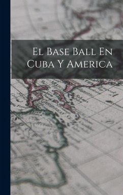 Cover El Base Ball En Cuba Y America