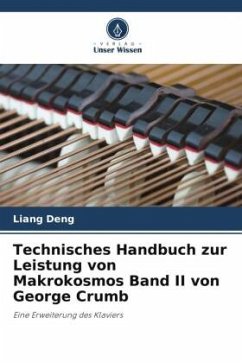 Technisches Handbuch zur Leistung von Makrokosmos Band II von George Crumb - Deng, Liang