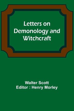 Letters on Demonology and Witchcraft - Scott, Walter