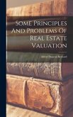 Some Principles And Problems Of Real Estate Valuation