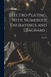 Electro-plating, With Numerous... - Bild 1