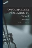 On Corpulence In Relation To Disease: With Some Remarks On Diet On Corpulence In Relation To Disease: With Some Remarks On Diet