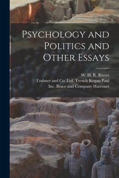 Psychology and Politics and Other Essays - Smith, G. Elliot; Rivers, W. H. R.