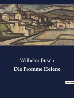 Die Fromme Helene - Busch, Wilhelm