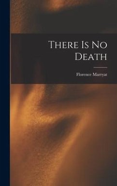 There is no Death - Marryat, Florence