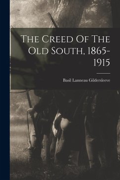 Cover The Creed Of The Old South, 1865-1915
