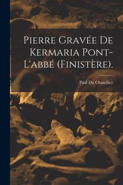 Cover Pierre Gravée De Kermaria Pont-L'abbé (Finistère).
