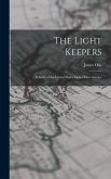 The Light Keepers: A Story of the United States Light-House Service