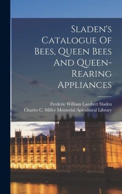 Cover Sladen's Catalogue Of Bees, Queen Bees And Queen-rearing Appliances