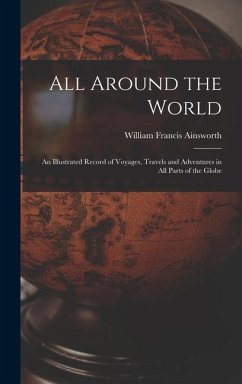 All Around the World - Ainsworth, William Francis