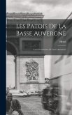 Les patois de la Basse Auvergne; leur grammaire et leur littérature