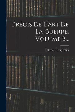 Précis De L'art De La Guerre, Volume 2... - Jomini, Antoine-Henri