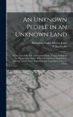 An Unknown People in an Unknown Land; an Account of the Life and Customs of the Lengua Indians of the Paraguayan Chaco, With Adventures and Experience
