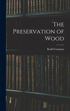 The Preservation of Wood