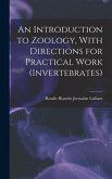 An Introduction to Zoology, With Directions for Practical Work (invertebrates)
