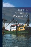 The Fish Culturist, Volumes 1-2