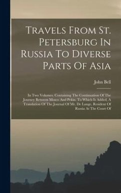 Travels From St. Petersburg In Russia To Diverse Parts Of Asia - Bell, John