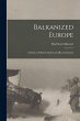Balkanized Europe: A Study in Political... - Bild 1