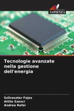 Tecnologie avanzate nella gestione dell'energia - Fejes, Szilveszter;Szenci, Attila;Rafai, Andrea